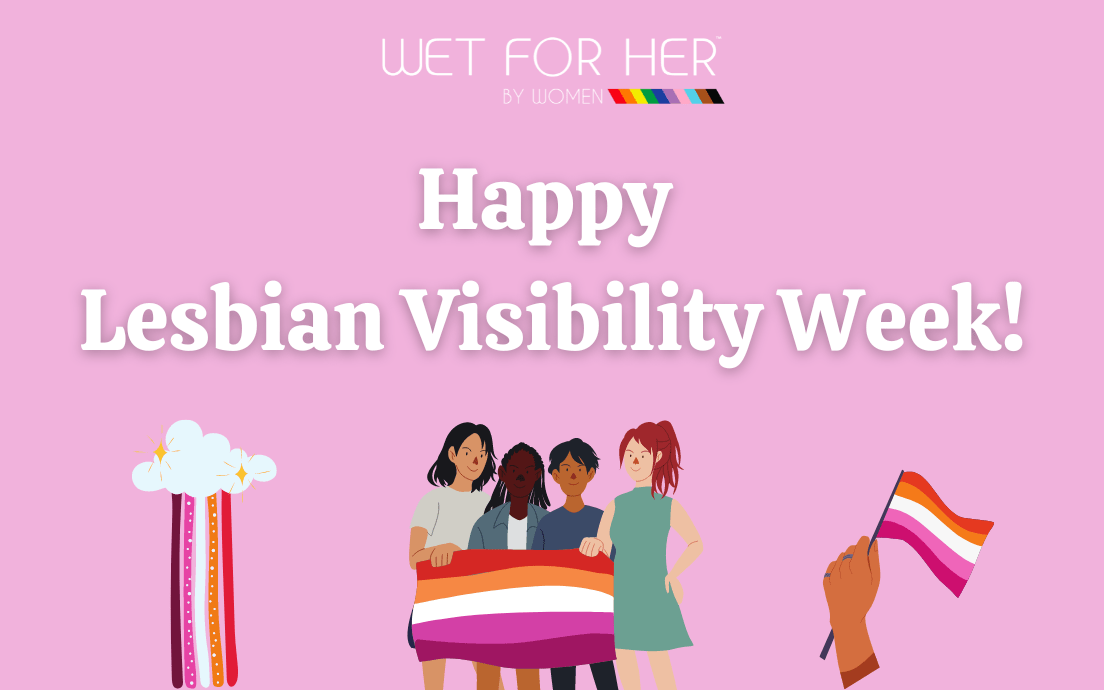Happy Lesbian Visibility Week!