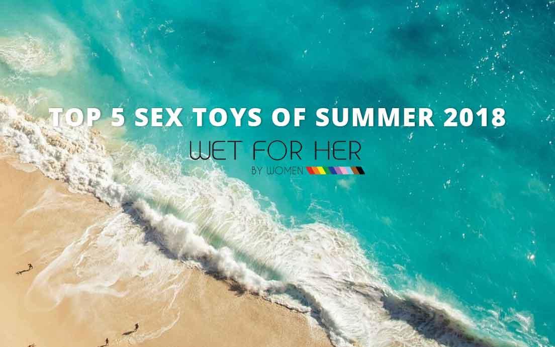 Top 5 Sex Toys for Summer